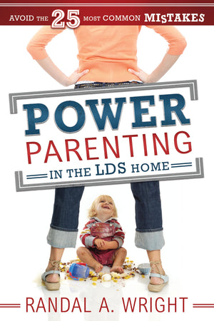 Power Parenting In the LDS Home: Avoid the 25 Most Common Mistakes,Used