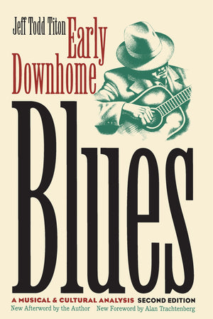 Early Downhome Blues: A Musical and Cultural Analysis (Cultural Studies of the United States),Used