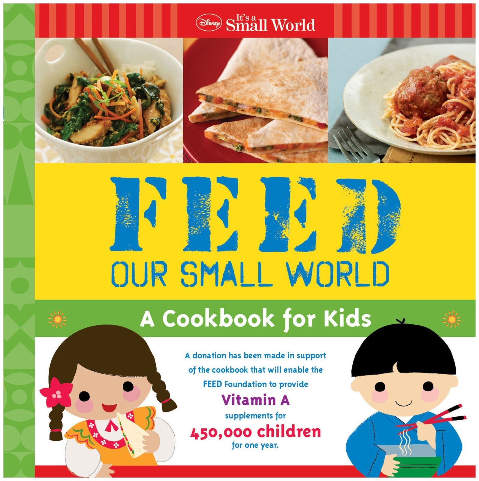 Disney It's a Small World: Feed Our Small World: A Cookbook for Kids,New