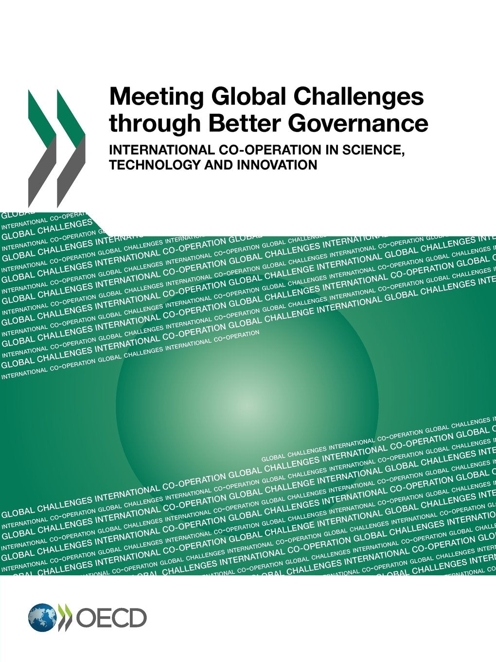 Meeting Global Challenges Through Better Governance: International CoOperation in Science, Technology and Innovation,Used