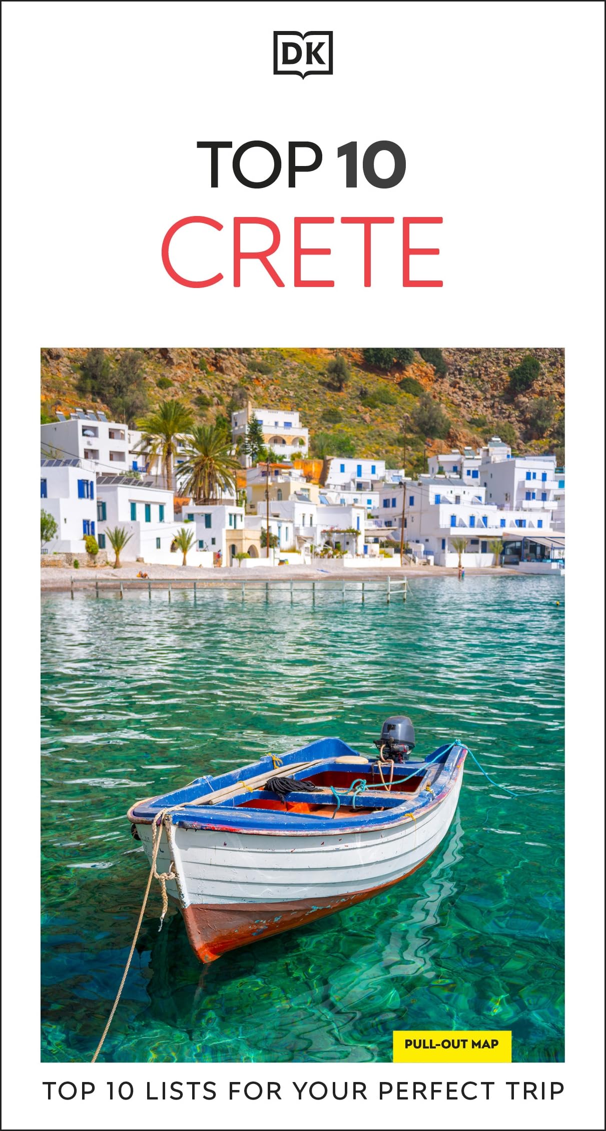 Dk Top 10 Crete: Top 10 Lists For Your Perfect Trip, Plus An AllWeather Folded Map (Pocket Travel Guide)