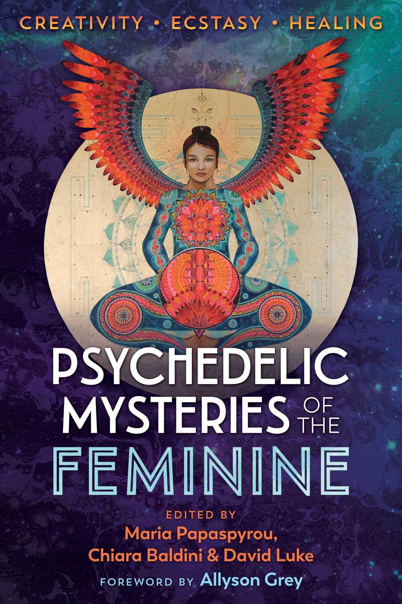 Psychedelic Mysteries of the Feminine: Creativity, Ecstasy, and Healing,Used