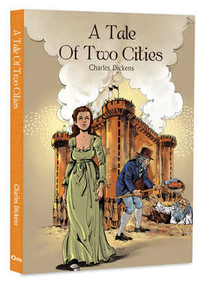 A Tale Of Two Cities By Charles Dickens  An Extraordinary Saga Of Love | Sacrifice | French Revolution | A Timeless Story Of Redemption | Inimitable Classic Literature | Illustrated Abridged Classics