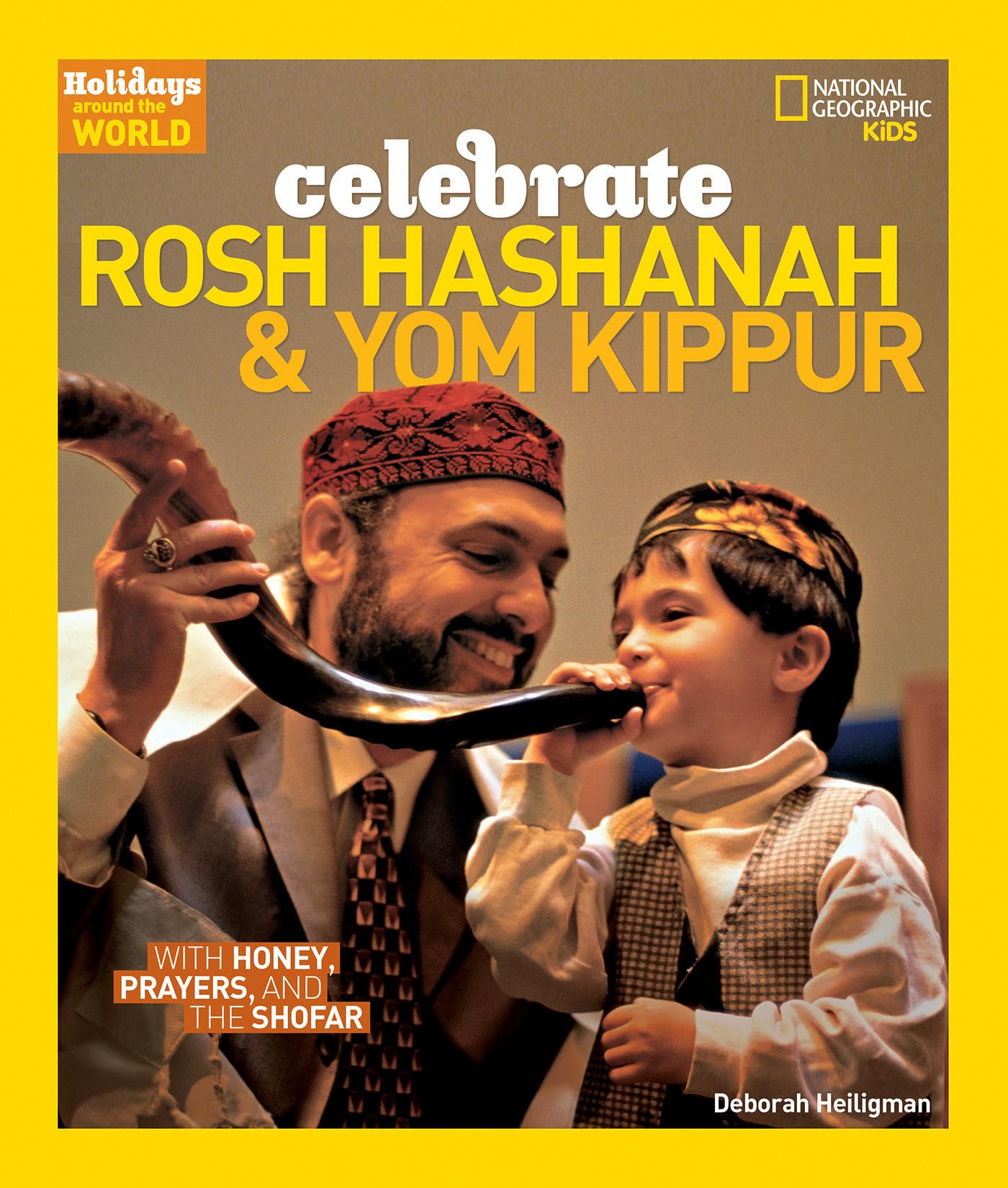 Holidays Around the World: Celebrate Rosh Hashanah and Yom Kippur: With Honey, Prayers, and the Shofar,Used