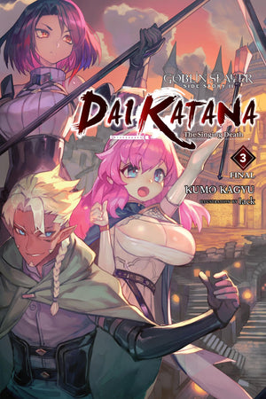 Goblin Slayer Side Story II: Dai Katana, Vol. 3 (light novel): The Singing Death (Goblin Slayer Side Story II: Dai Katana, 3)