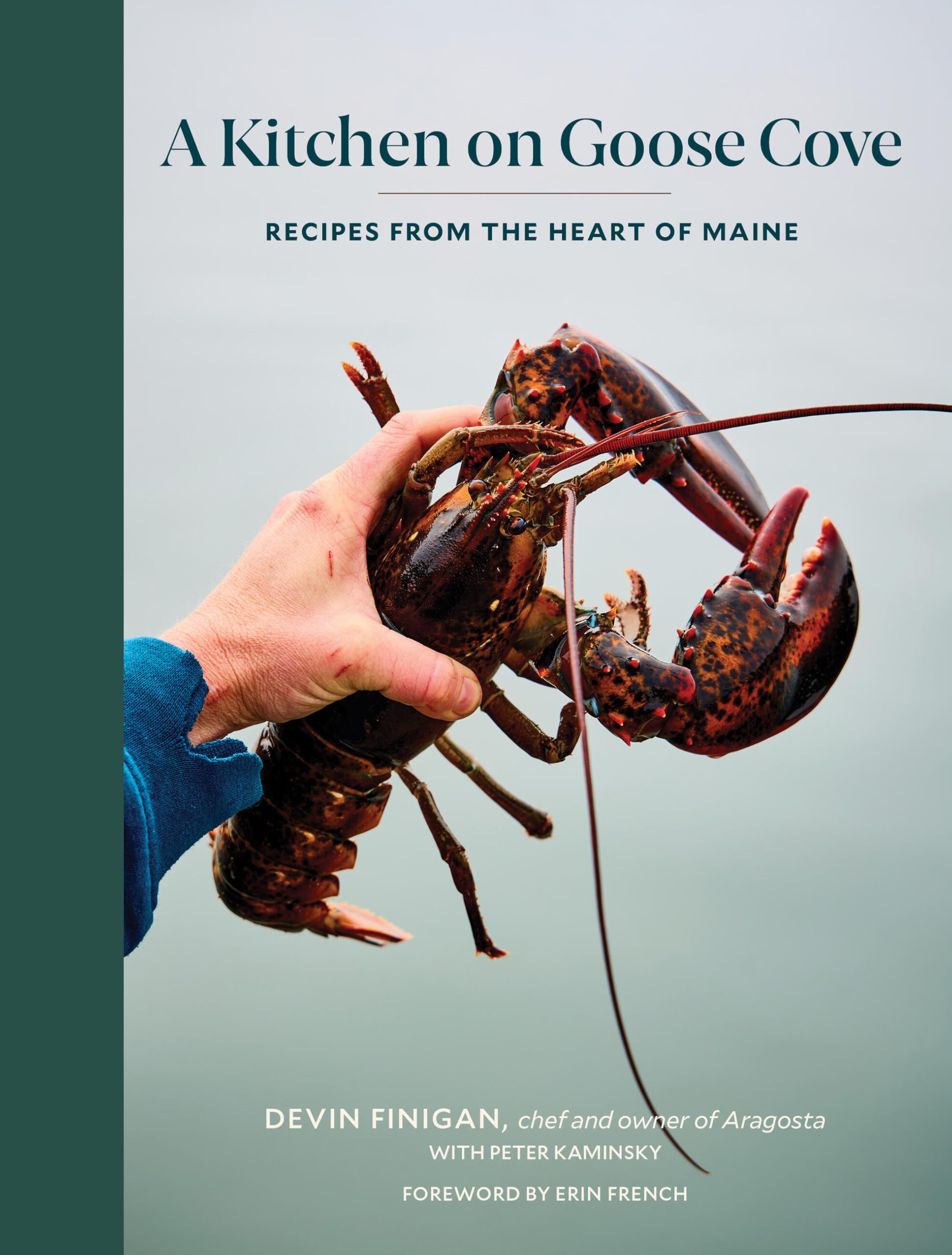 A Kitchen On Goose Cove: Recipes From The Heart Of Maine