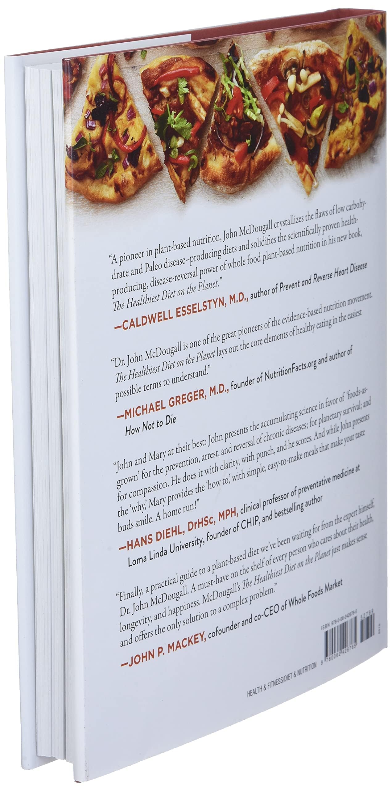 The Healthiest Diet on the Planet: Why the Foods You LovePizza, Pancakes, Potatoes, Pasta, and MoreAre the Solution to Prevent,Used
