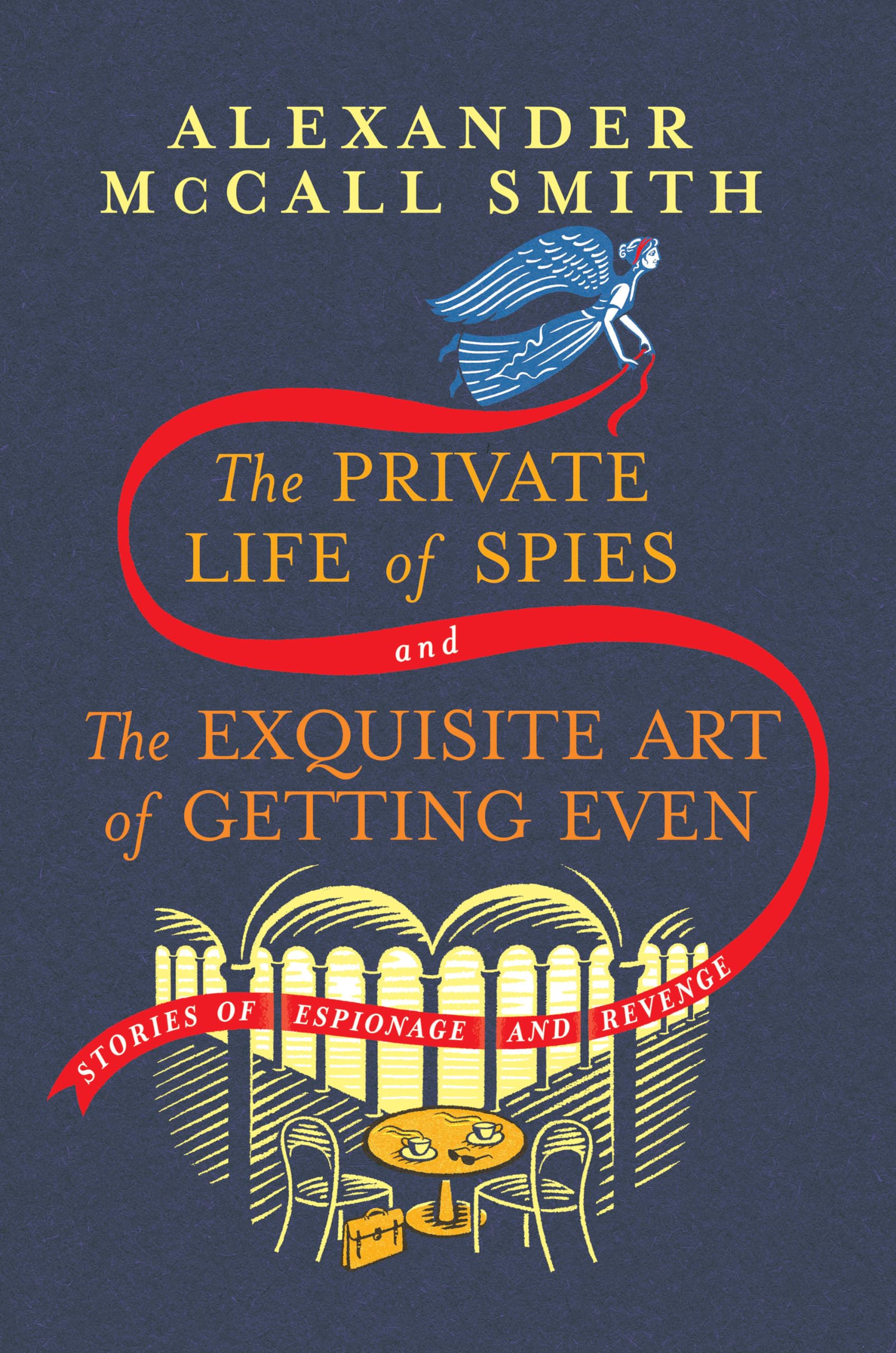 The Private Life Of Spies And The Exquisite Art Of Getting Even: Stories Of Espionage And Revenge,Used