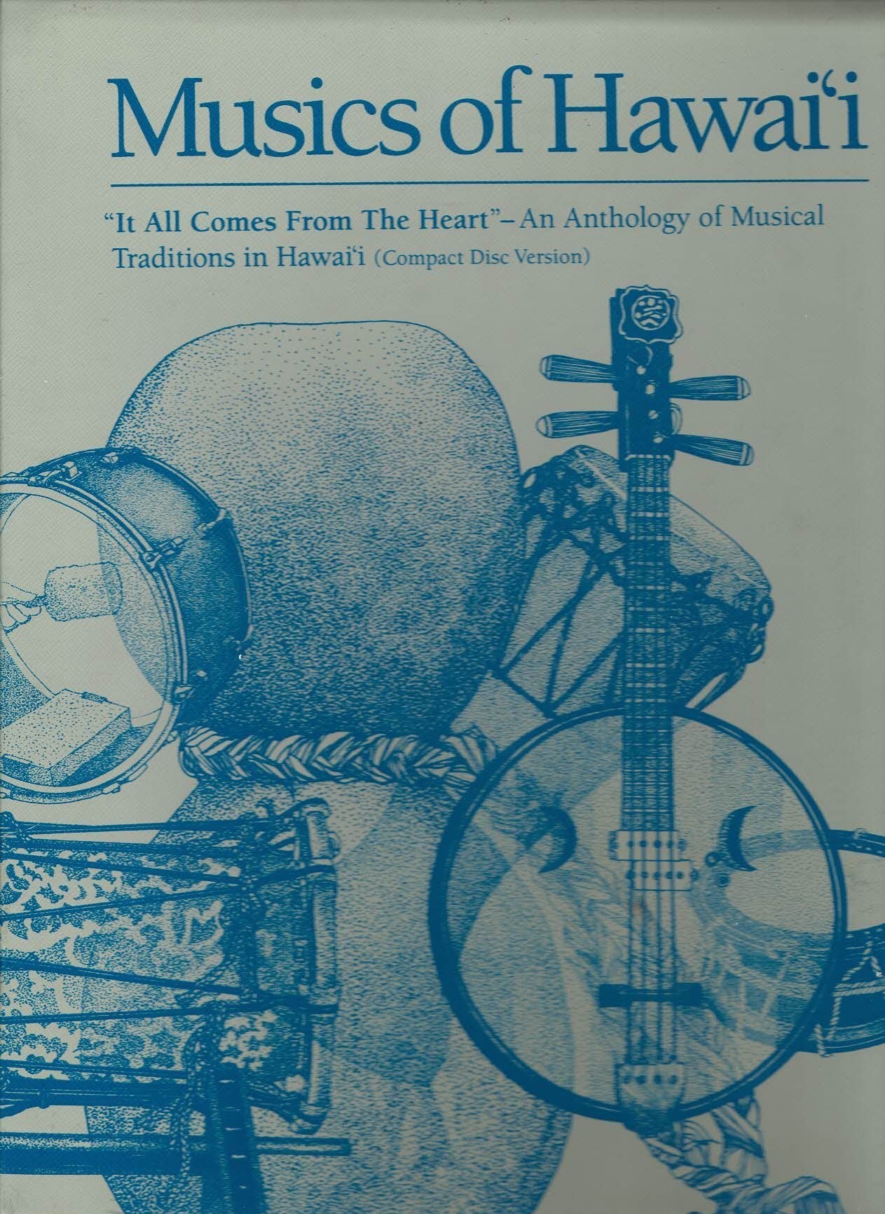 Musics Of Hawai?I: It All Comes From The Heart  An Anthology Of Musical Traditions In Hawai?I,Used