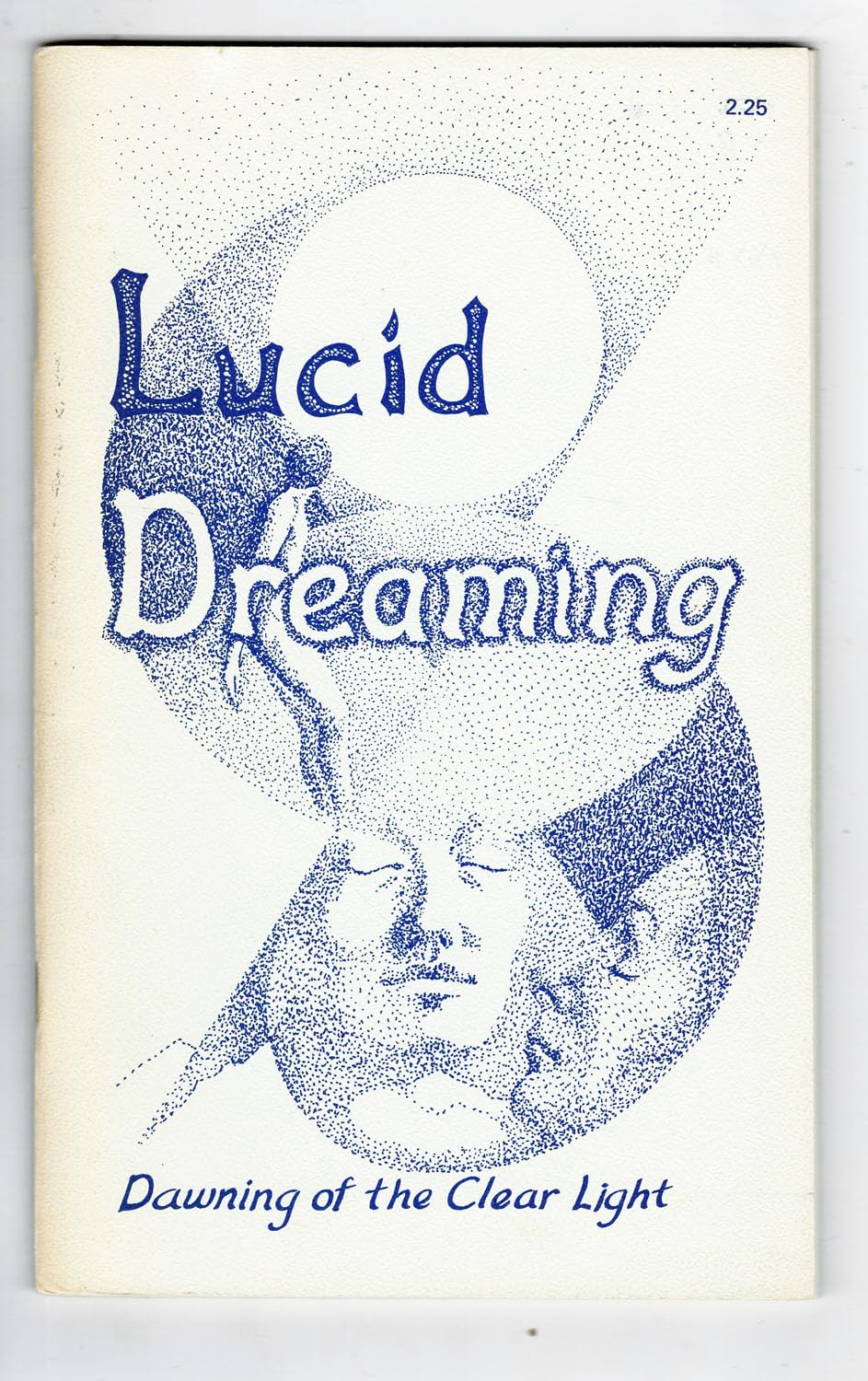 Lucid Dreaming: Dawning of the Clear Light: Based on the Edgar Cayce Readings,Used