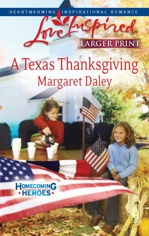 A Texas Thanksgiving (Homecoming Heroes, Book 5) (Larger Print Love Inspired #468),Used