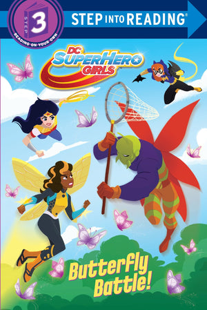 Butterfly Battle! (DC Super Hero Girls) (Step into Reading),Used