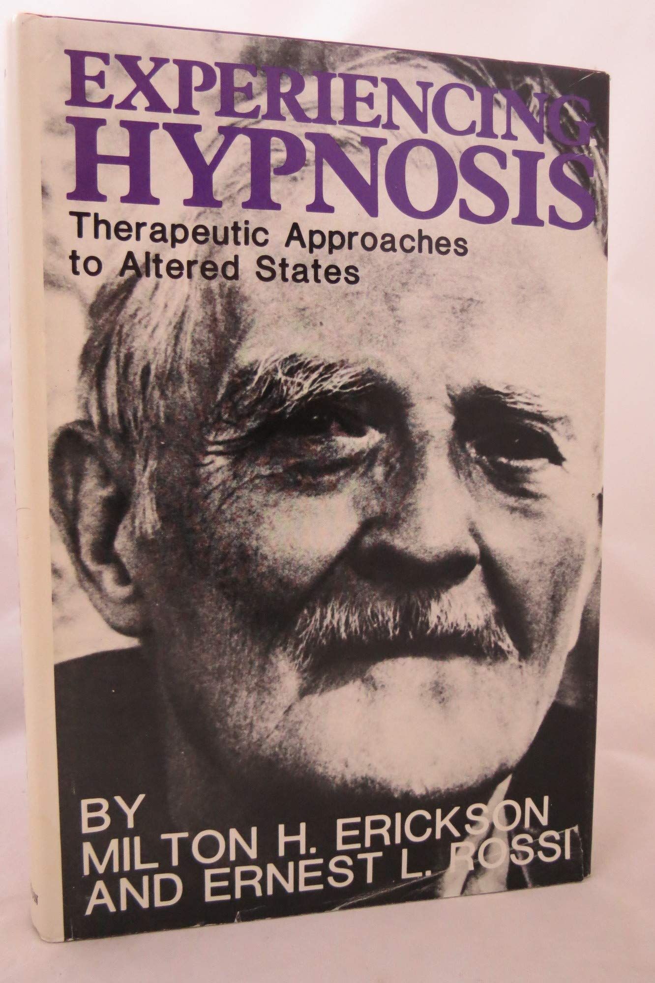 Experiencing Hypnosis: Therapeutic Approaches to Altered States,Used