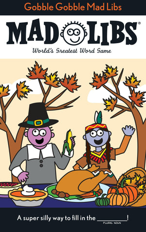 Gobble Gobble Mad Libs: World's Greatest Word Game About Thanksgiving,Used