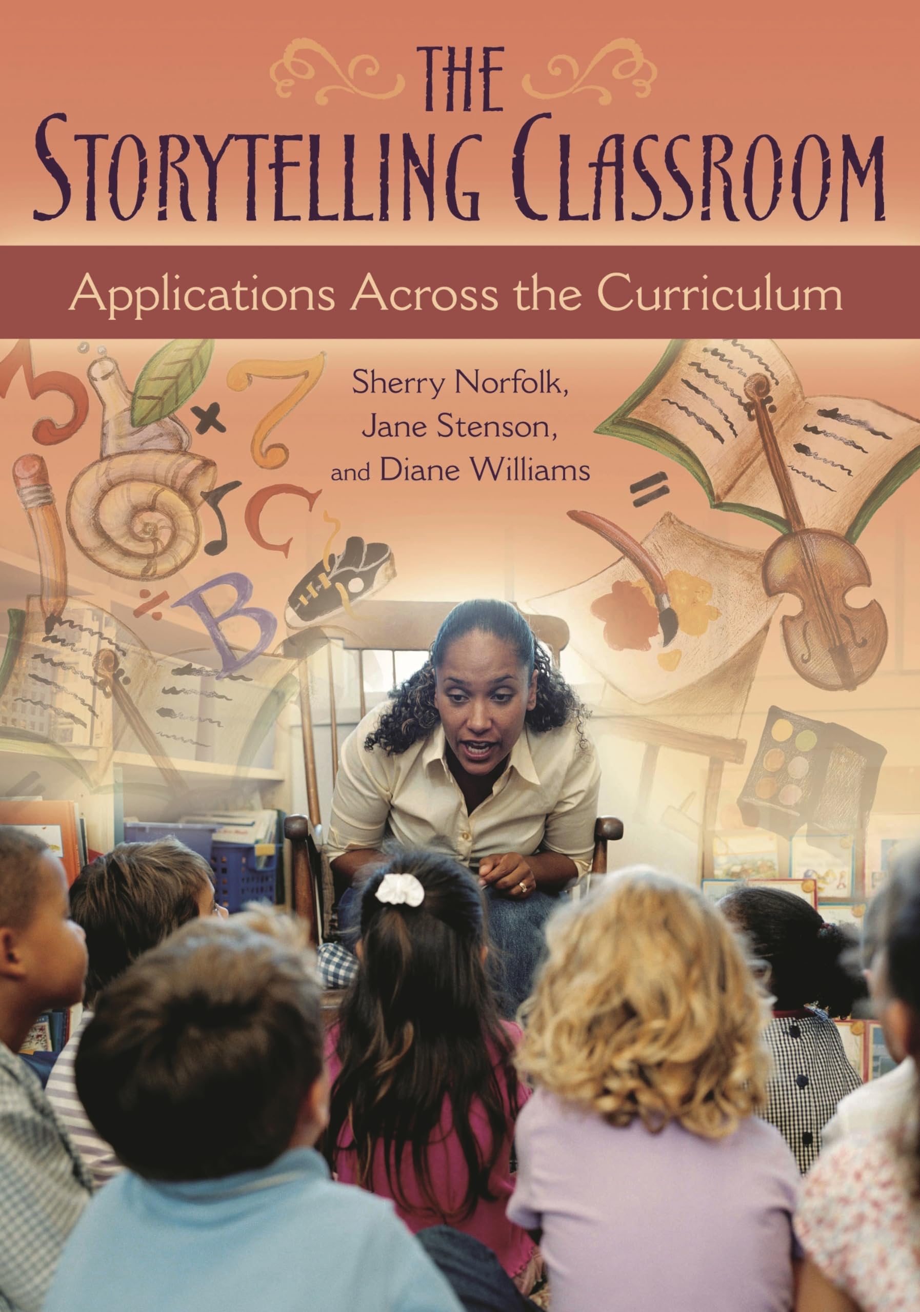 The Storytelling Classroom: Applications Across the Curriculum,Used