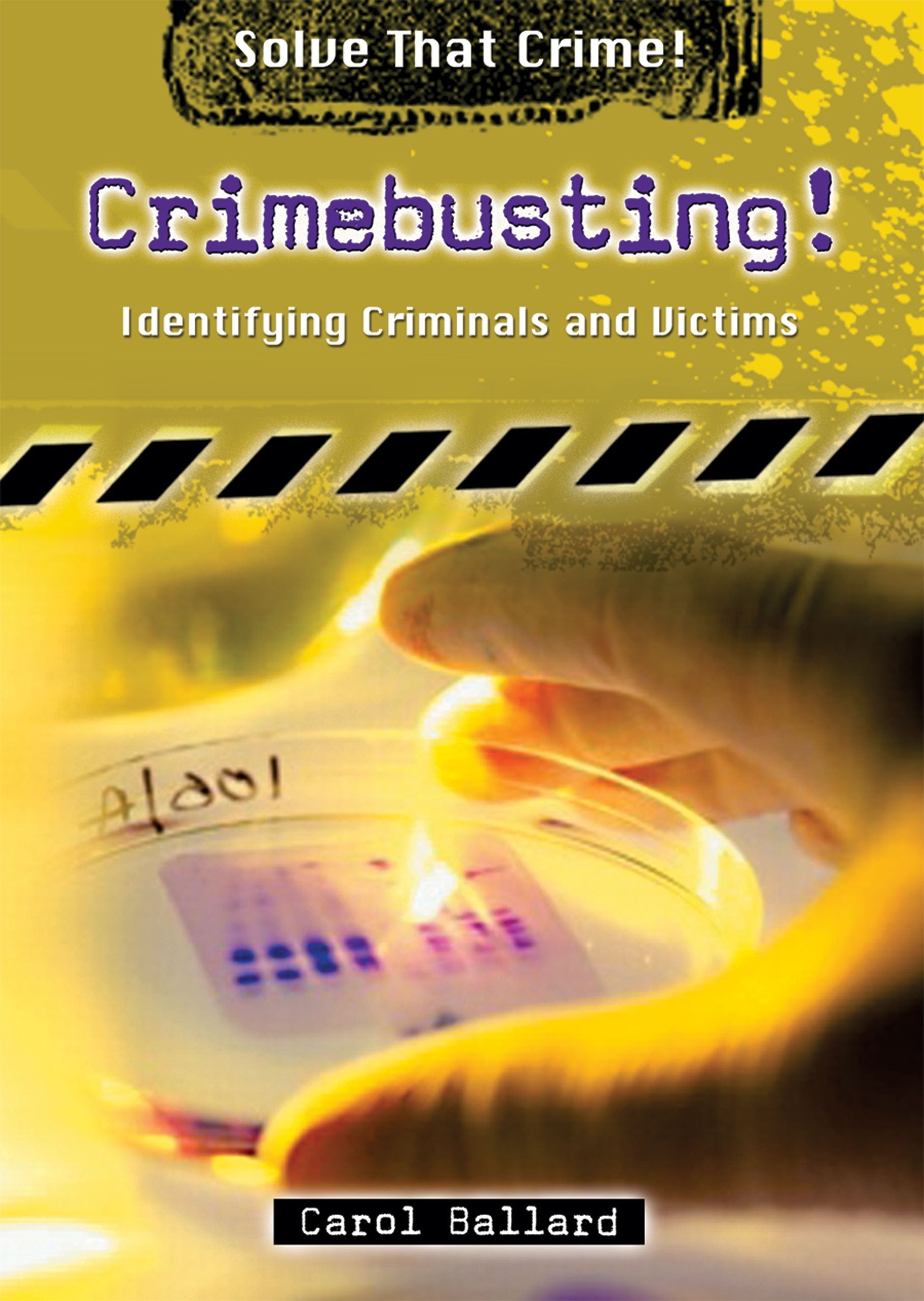 Crimebusting!: Identifying Criminals and Victims (Solve That Crime!),Used