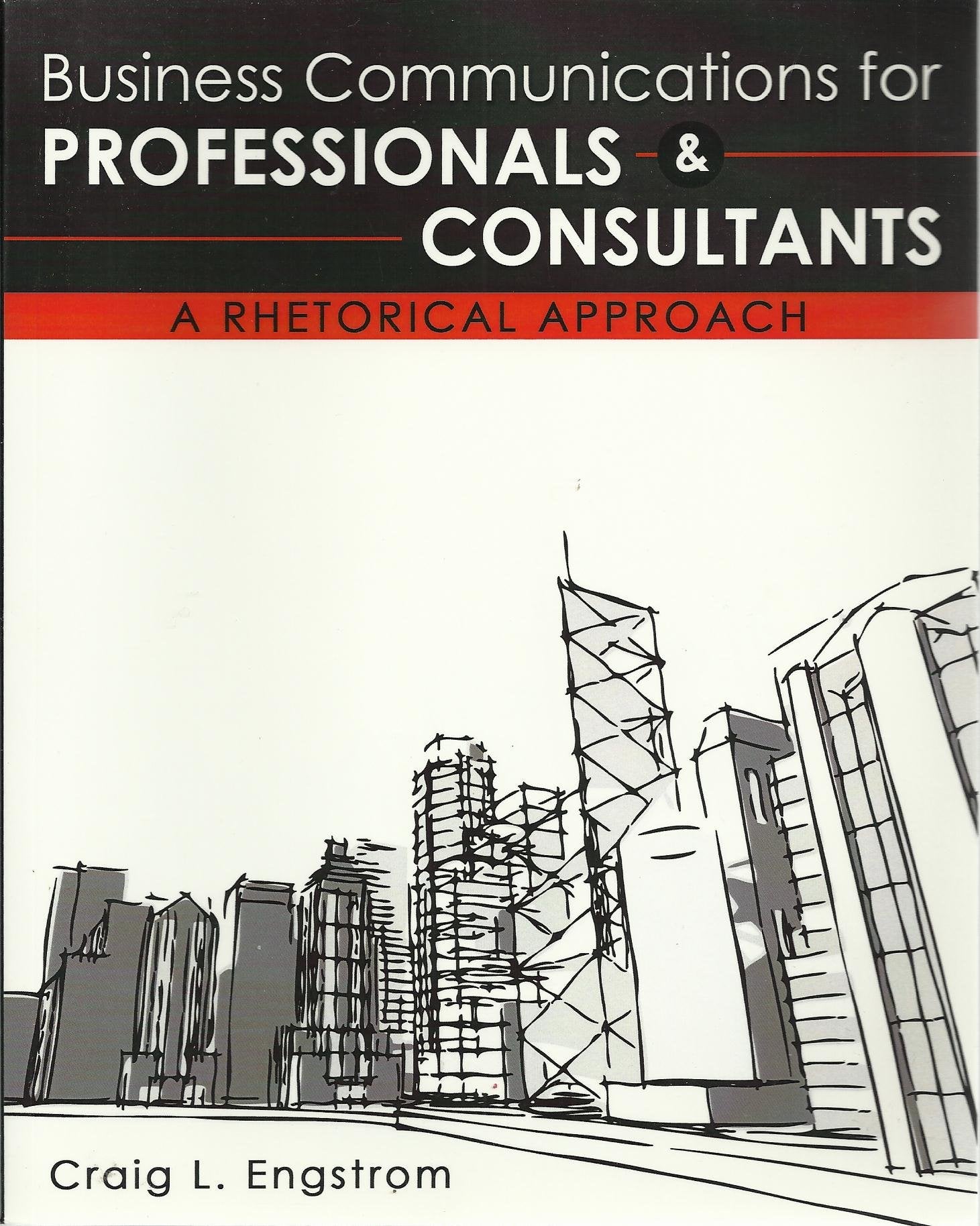 Business Communication for Professionals and Consultants: A Rhetorical Approach,Used