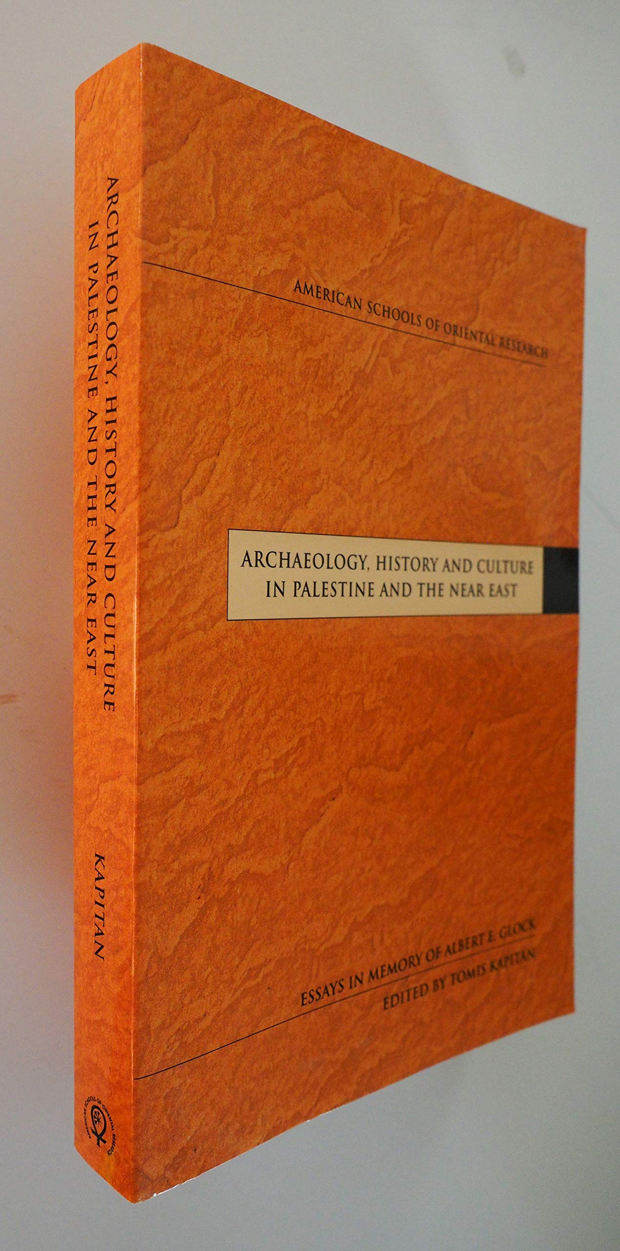 Archaeology, History and Culture in Palestine and the Near East: Essays in Memory of Albert E. Glock (Asor Books),Used