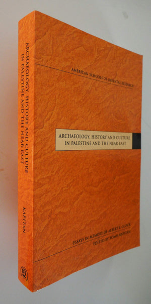 Archaeology, History and Culture in Palestine and the Near East: Essays in Memory of Albert E. Glock (Asor Books),Used