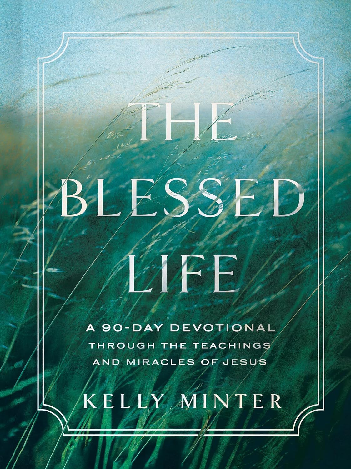 The Blessed Life: A 90Day Devotional through the Teachings and Miracles of Jesus,Used