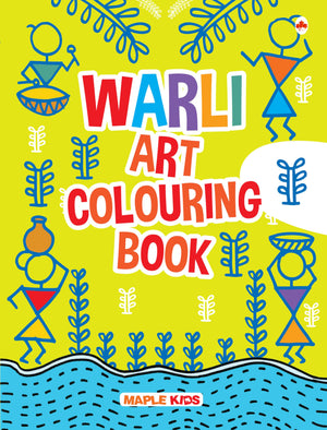 Warli Art - Colouring Book For Kids And Adults - Colouring Activity Book - Age 4 - 99 Years