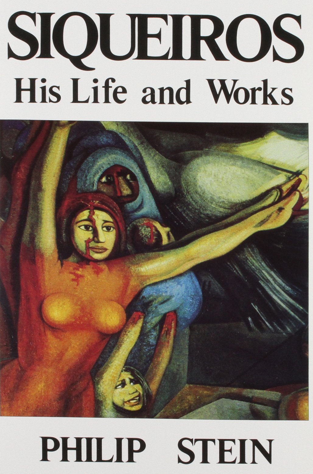 Siqueiros: His Life and Works,Used