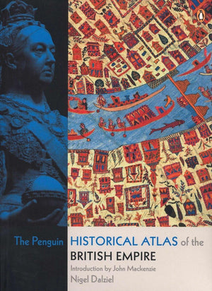 The Penguin Historical Atlas of the British Empire,Used
