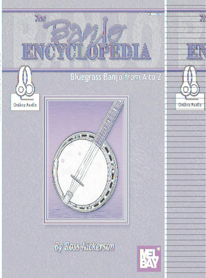 The Banjo Encyclopedia: Bluegrass Banjo From A To Z-new