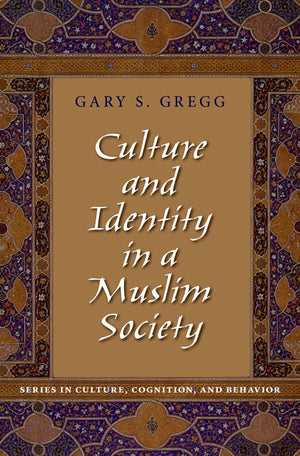 Culture and Identity in a Muslim Society (Culture, Cognition, and Behavior),New