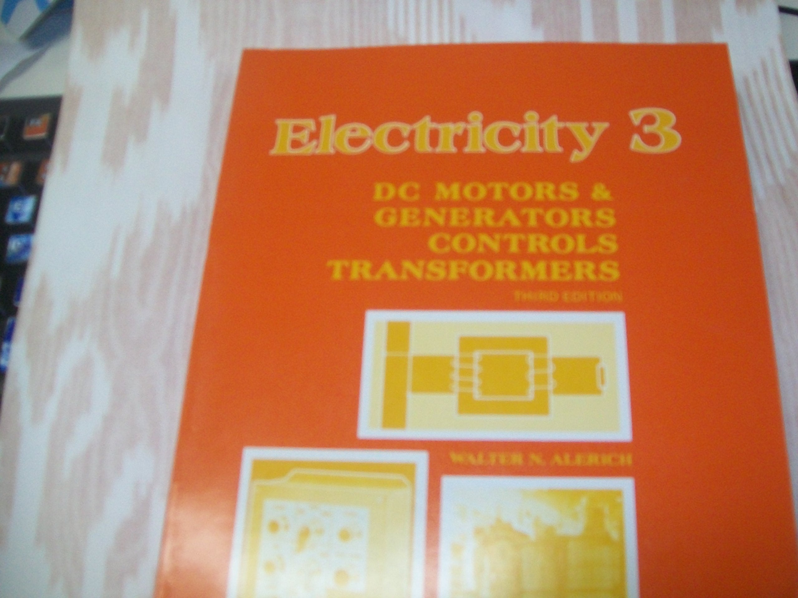 Electricity 3: Dc Motors & Generators, Controls, Transformers,Used