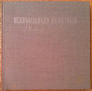 Edward Hicks, His Life and Art,Used