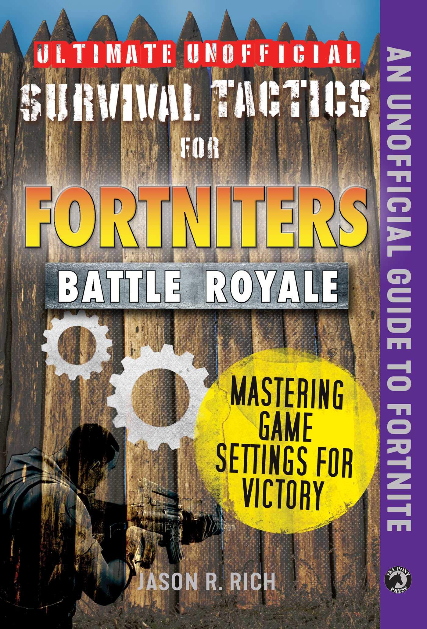 Ultimate Unofficial Survival Tactics for Fortnite Battle Royale: Mastering Game Settings for Victory (Ultimate Survival Tactics ,Used