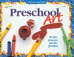 Preschool Art: It's the Process, Not the Product!,Used