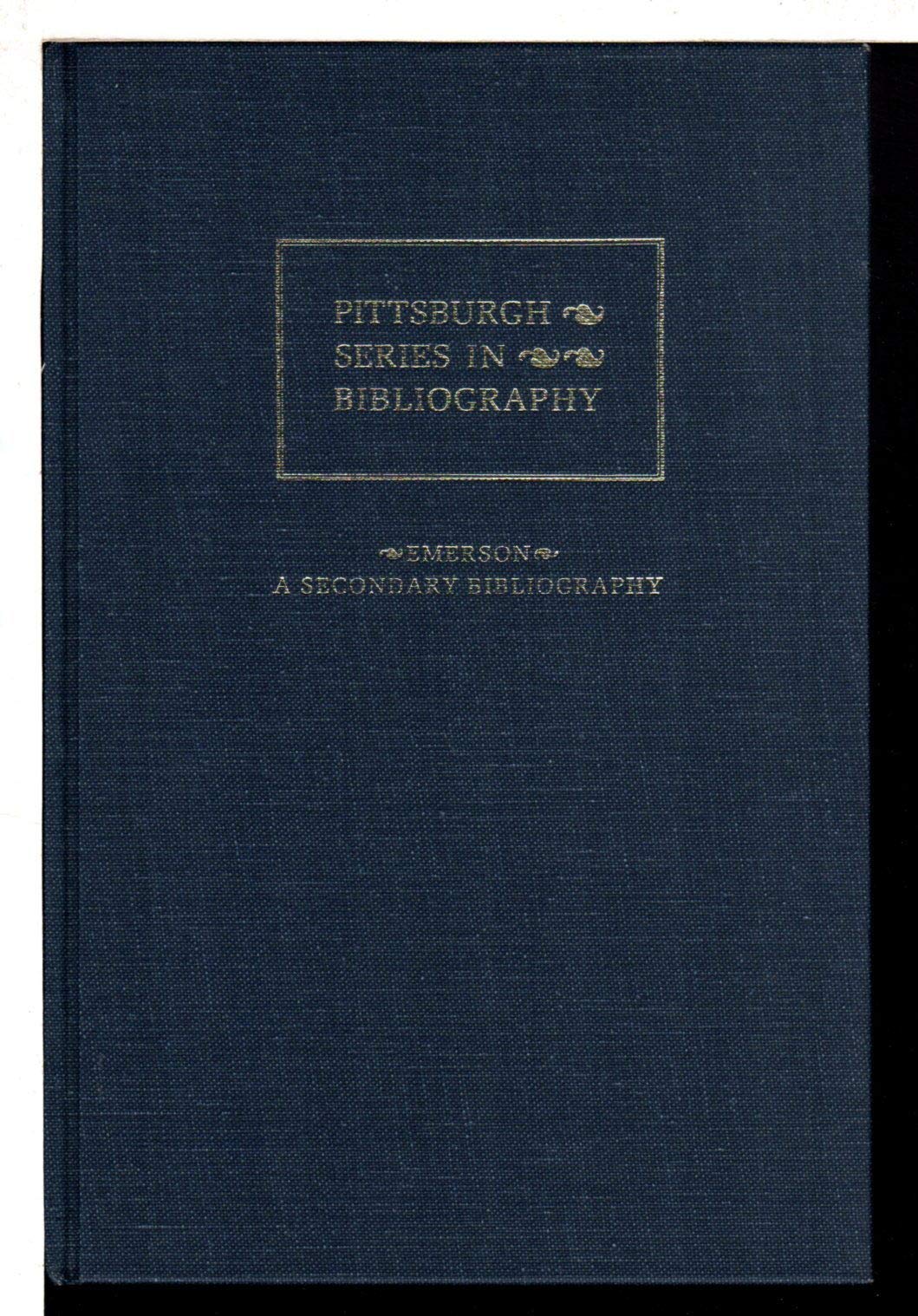 Emerson: An Annotated Secondary Bibliography (Pittsburgh Series in Bibliography),Used