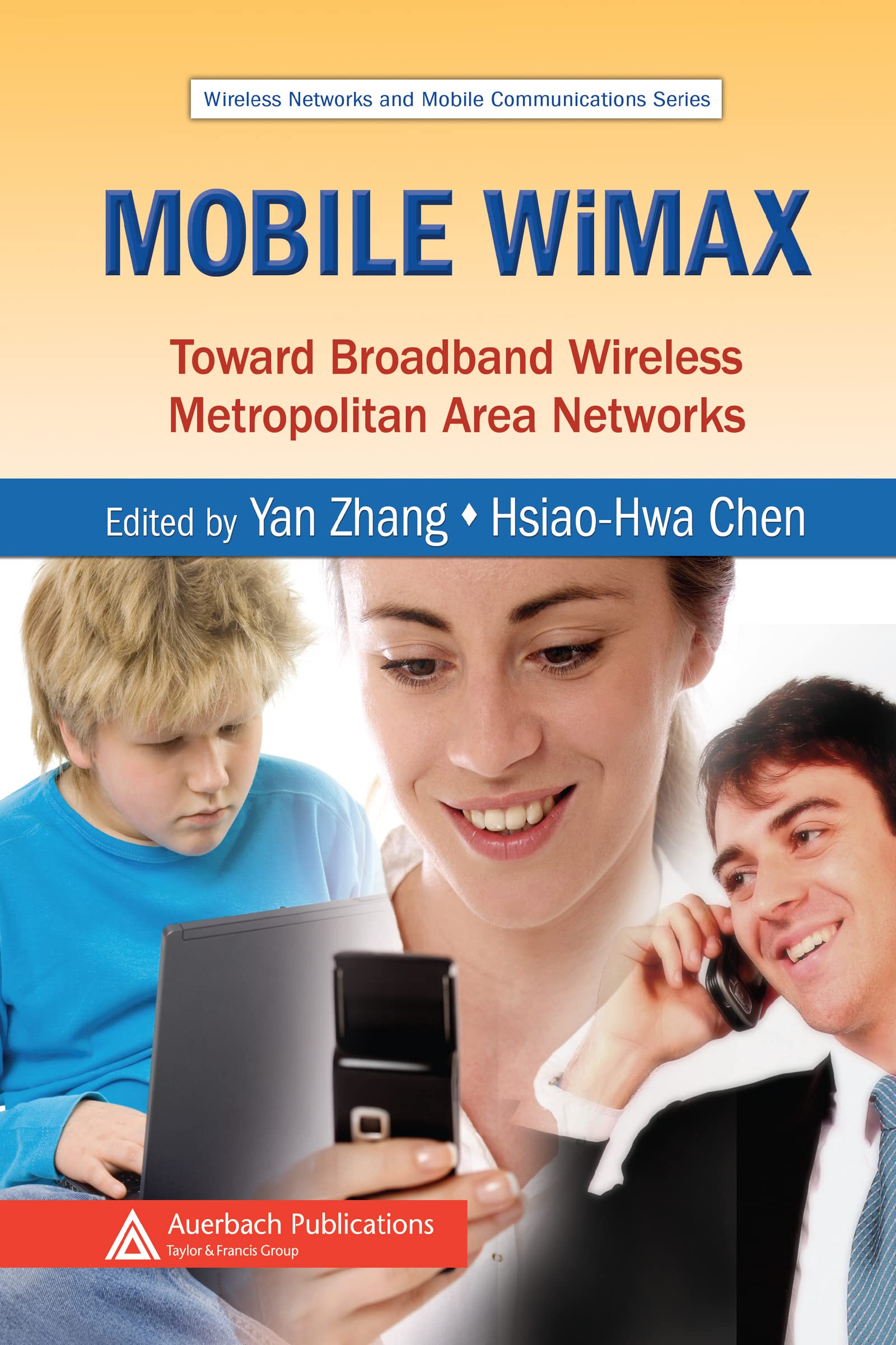 Mobile WiMAX: Toward Broadband Wireless Metropolitan Area Networks (Wireless Networks and Mobile Communications),Used