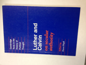 Luther And Calvin On Secular Authority (Cambridge Texts In The History Of Political Thought),Used