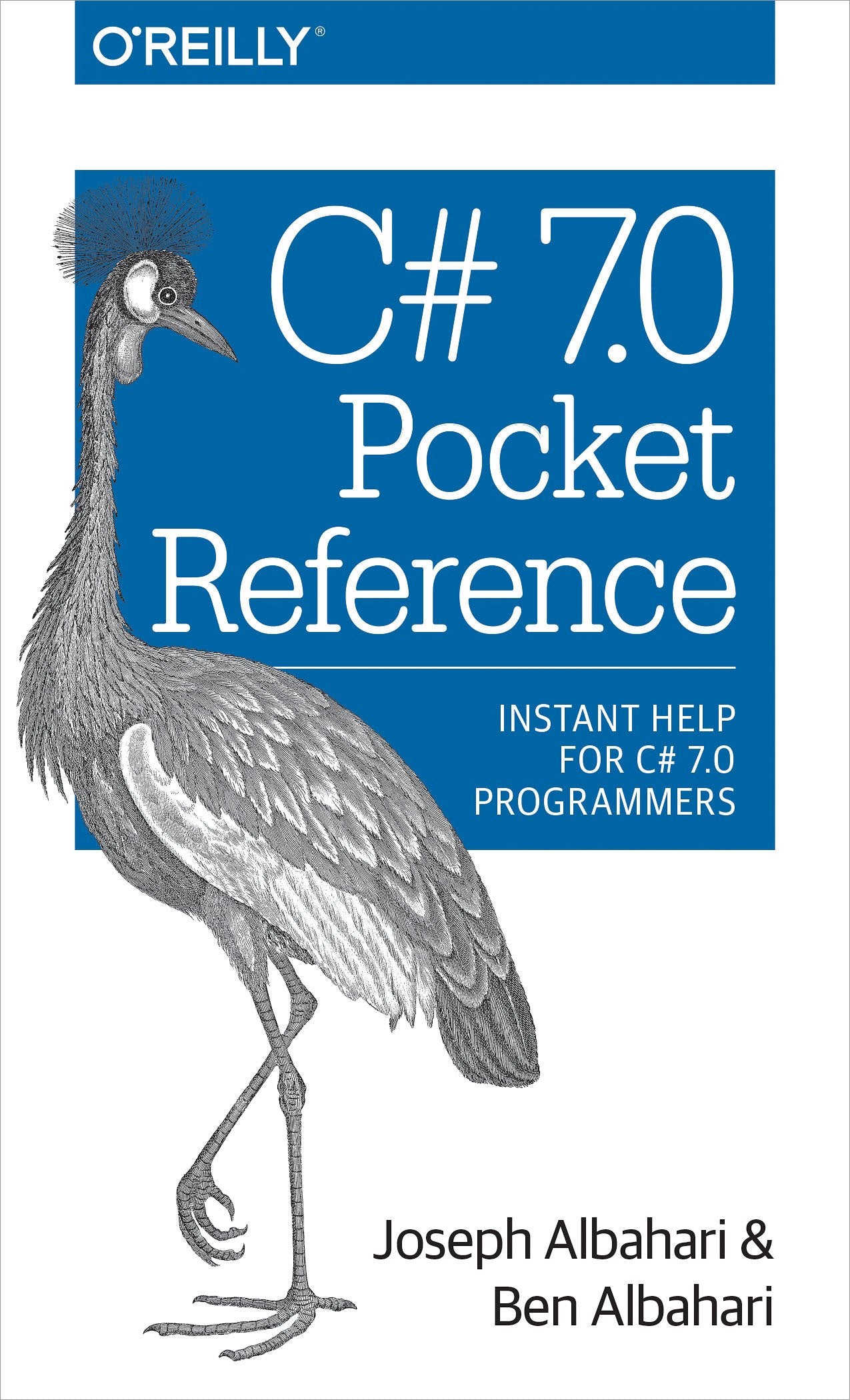 C# 7.0 Pocket Reference: Instant Help For C# 7.0 Programmers