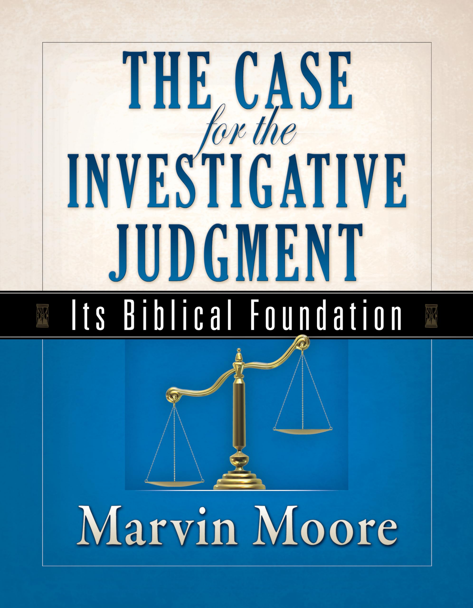 The Case For The Investigative Judgment: Its Biblical Foundation,Used