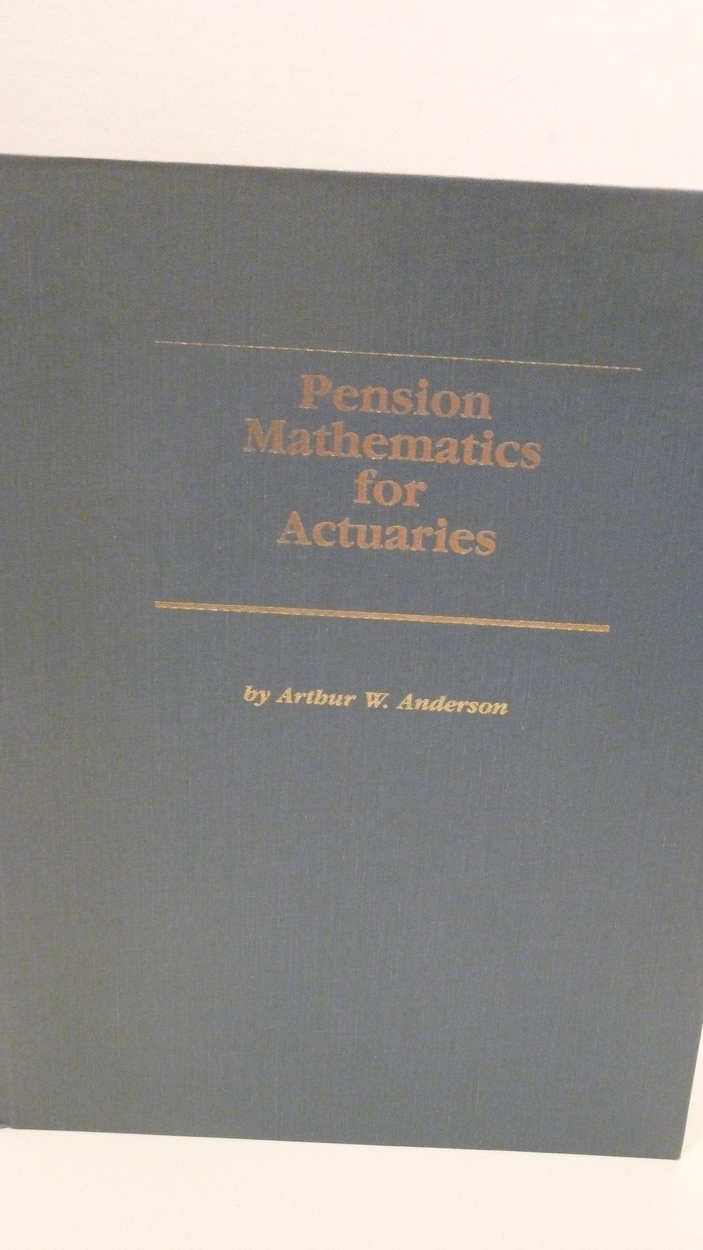 Pension Mathematics for Actuaries,Used