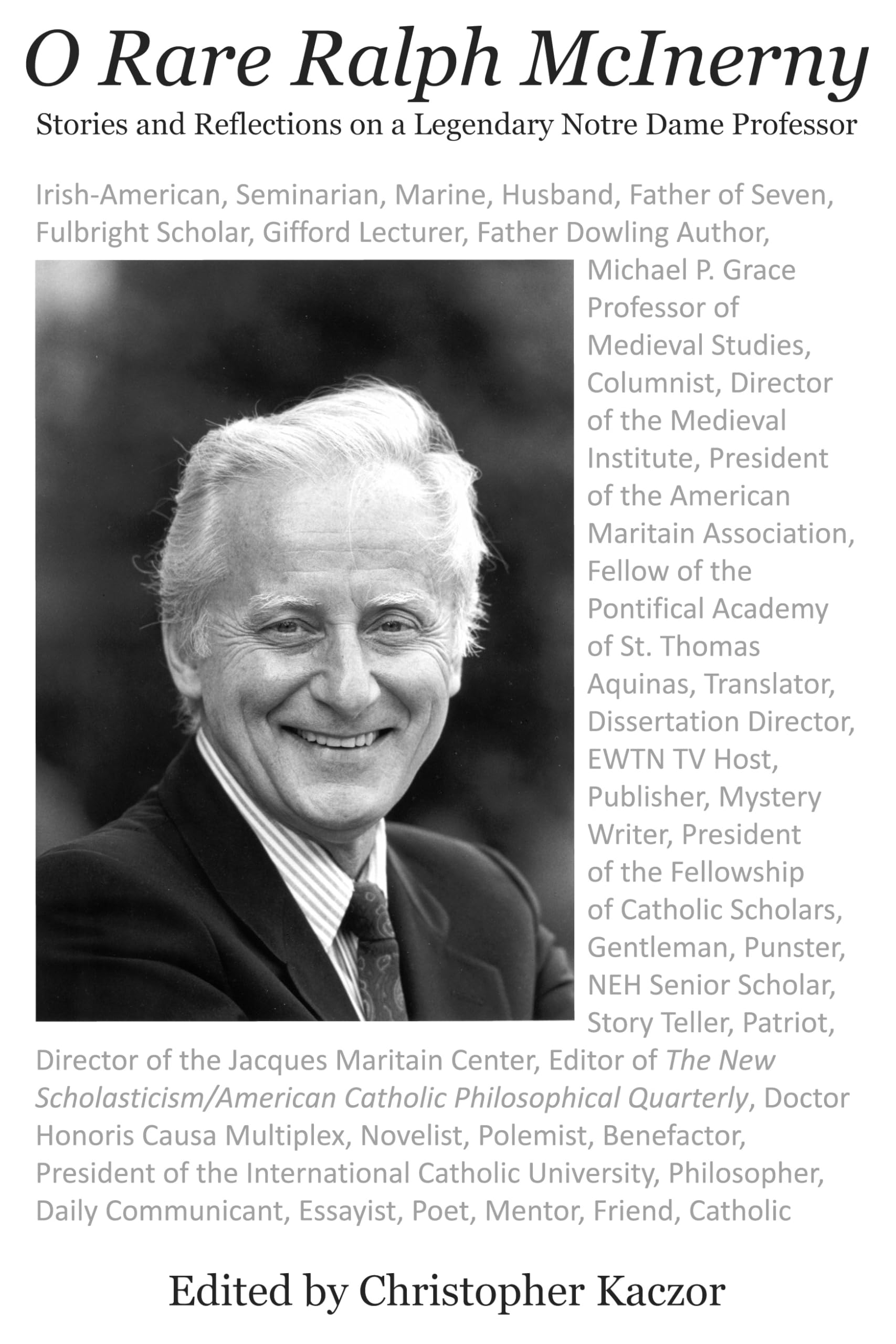 O Rare Ralph McInerny: Stories and Reflections about a Legendary Notre Dame Professor,Used