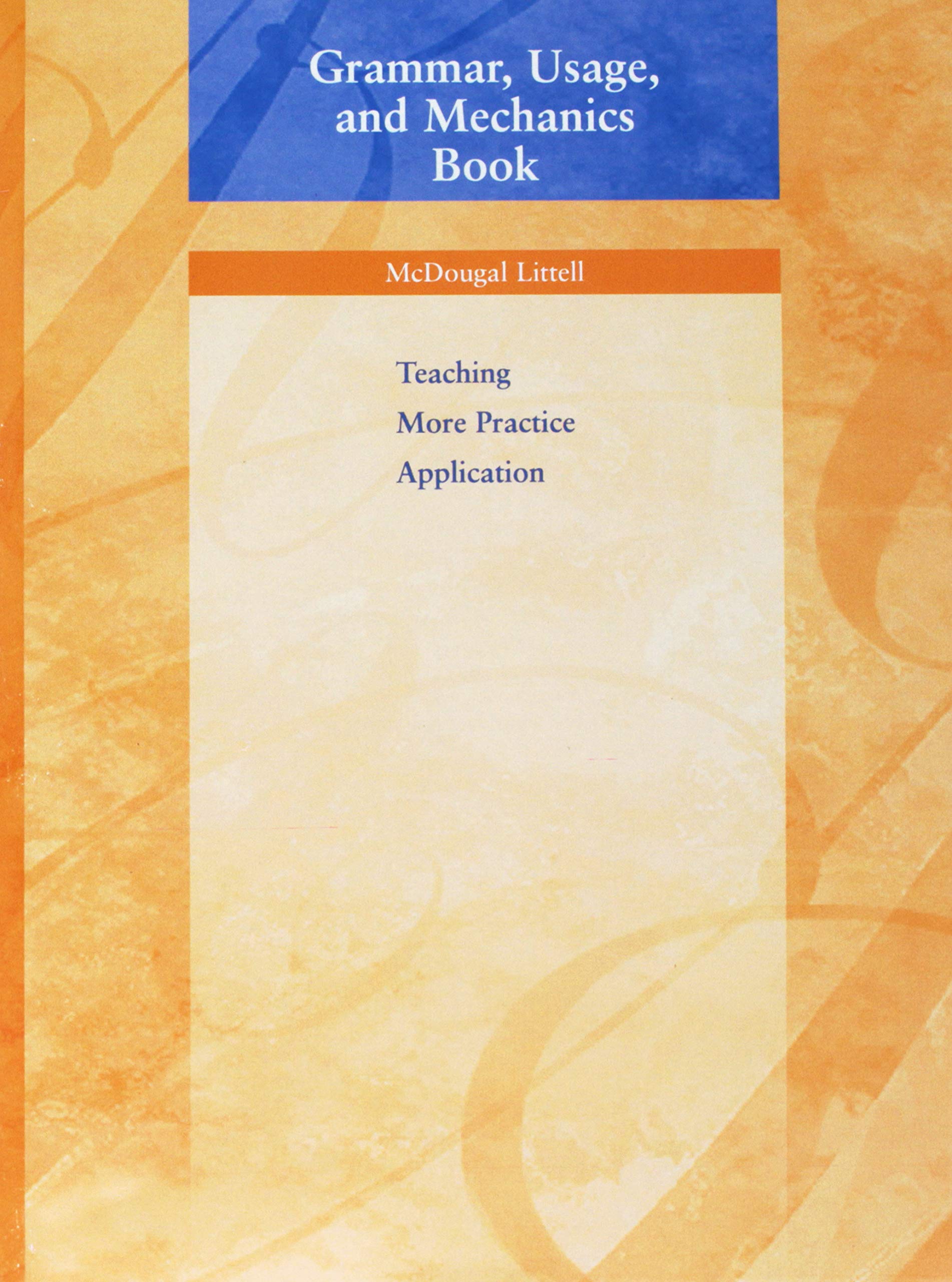 Grammar, Usage, And Mechanics Book: Teaching More Practice Application, Grade 9 (Workbook Edition) (Mcdougal Littell Language Of,New