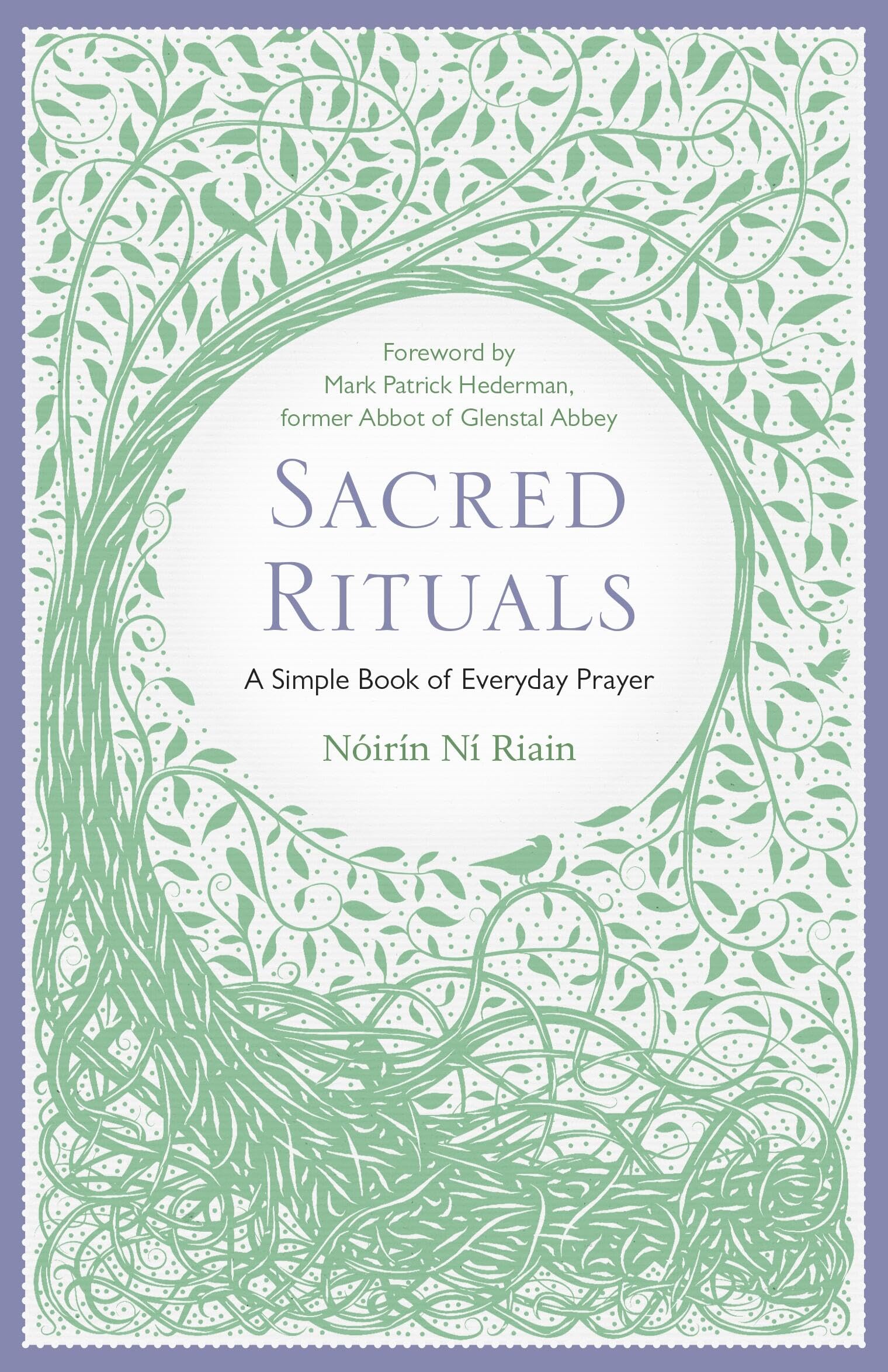 Sacred Rituals: A Simple Book Of Everyday Prayer
