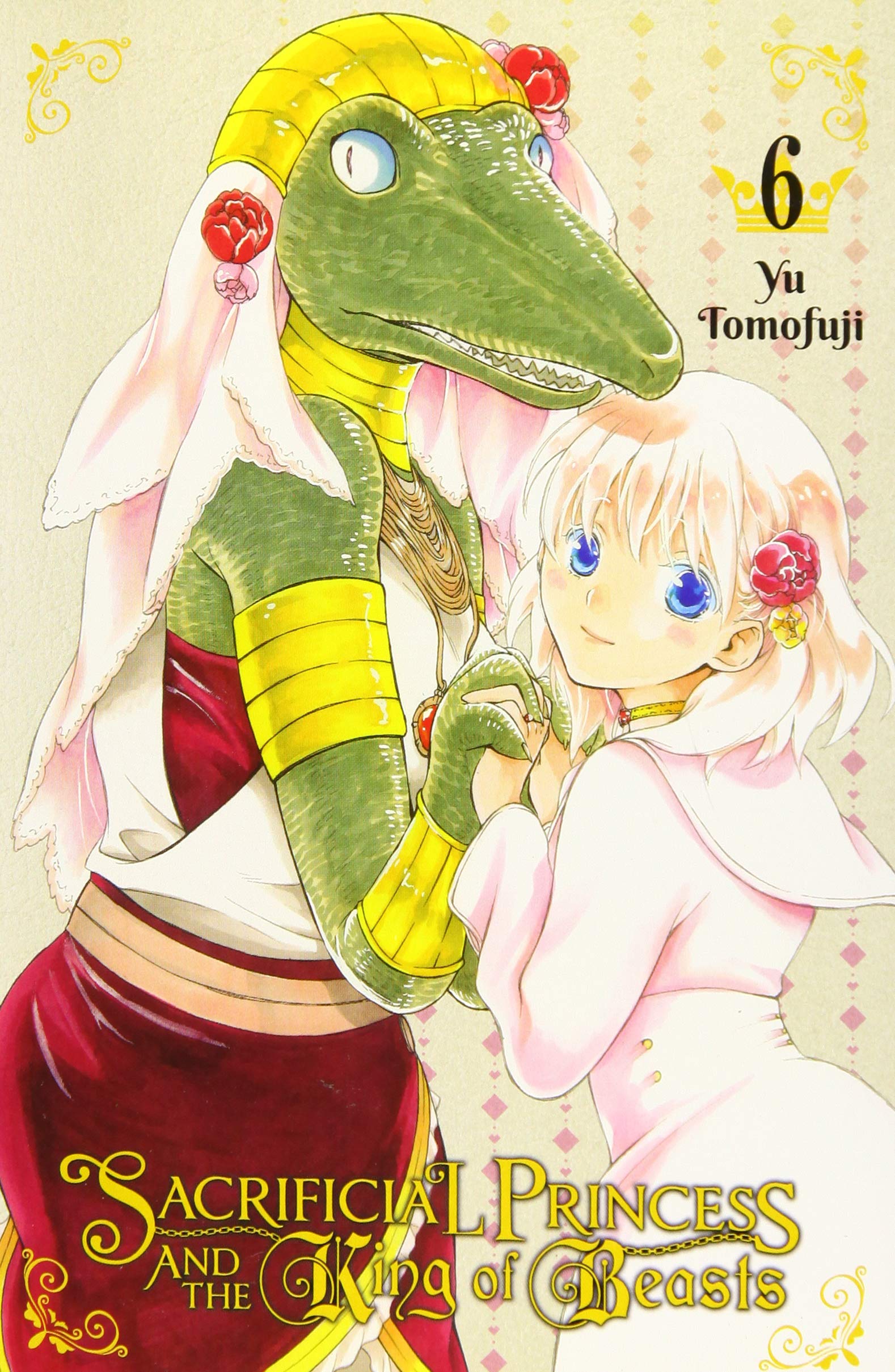 Sacrificial Princess And The King Of Beasts, Vol. 6 (Volume 6) (Sacrificial Princess And The King Of Beasts, 6)