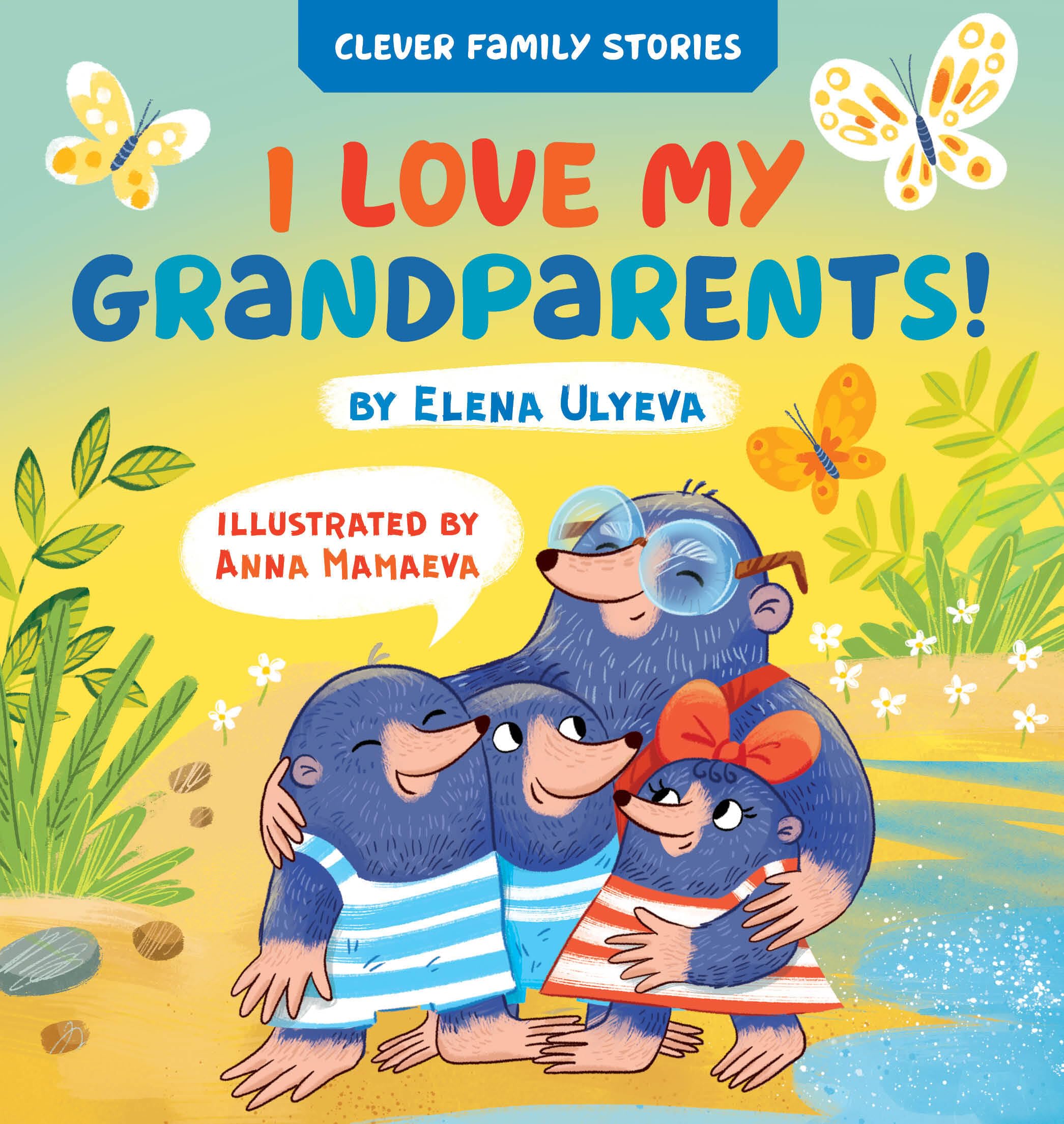 I Love My Grandparents (Clever Family Stories)