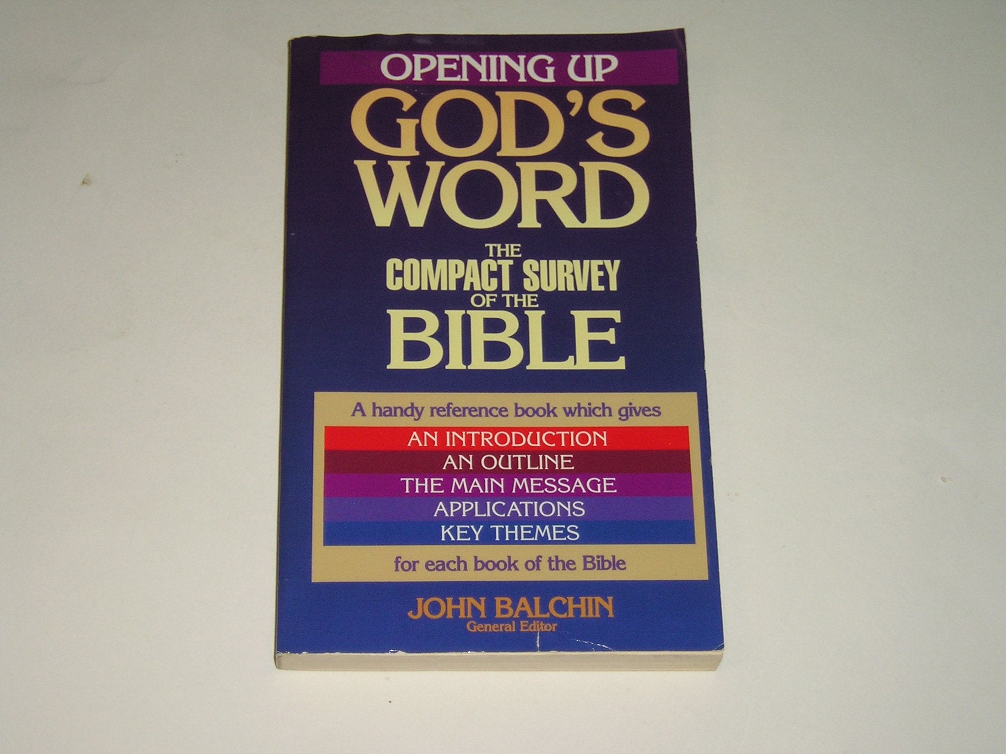 Opening Up Gods Word: The Compact Survey Of The Bible,New