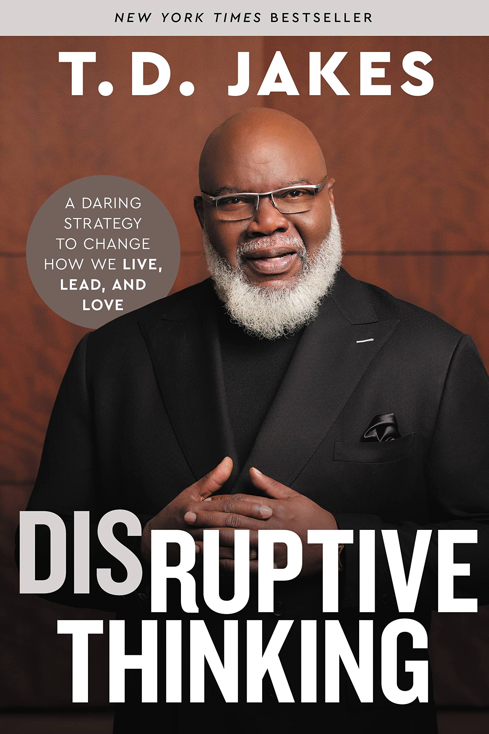 Disruptive Thinking: A Daring Strategy to Change How We Live, Lead, and Love,Used