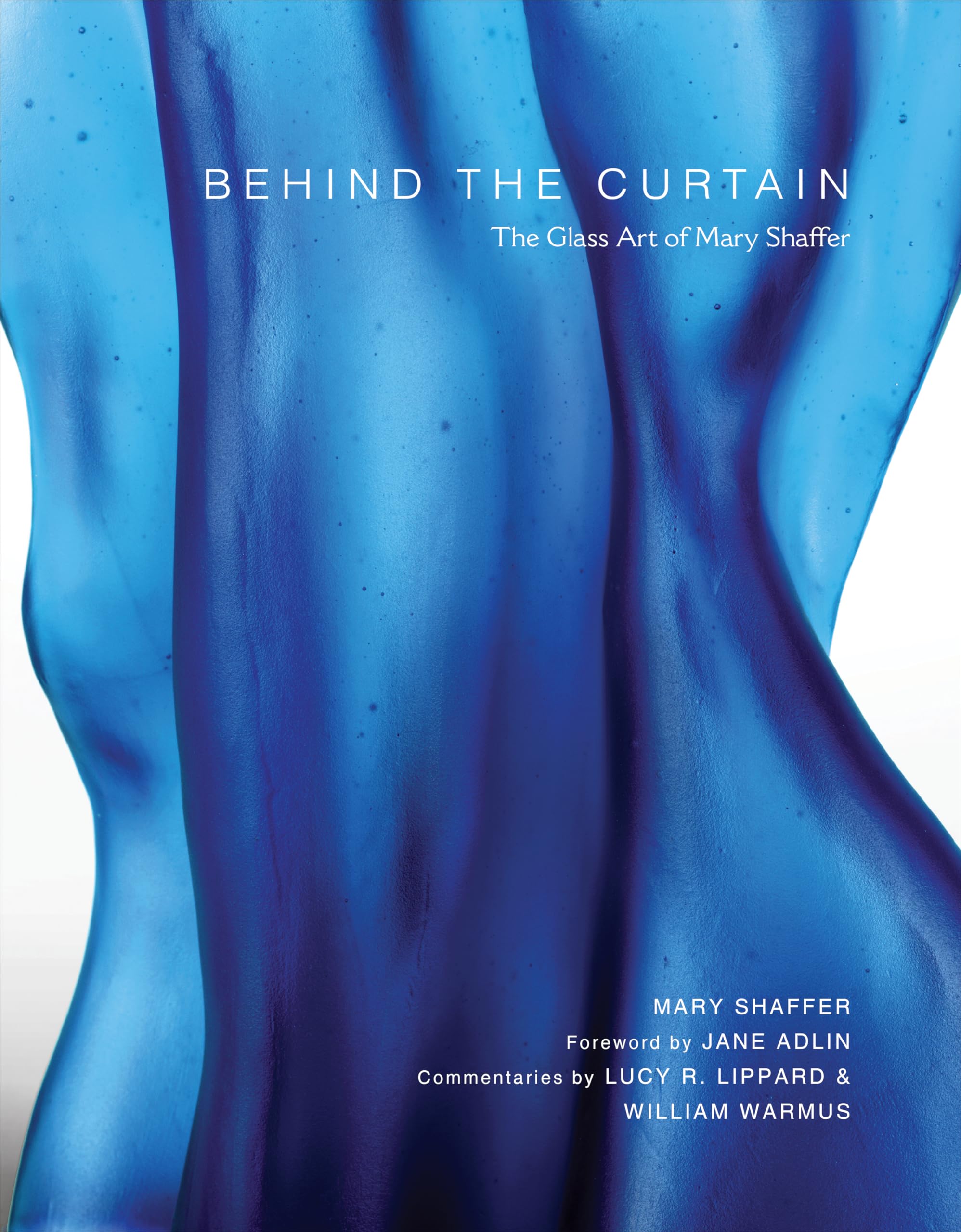 Behind the Curtain: The Glass Art of Mary Shaffer,Used