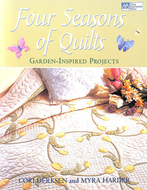 Four Seasons of Quilts: GardenInspired Projects,Used
