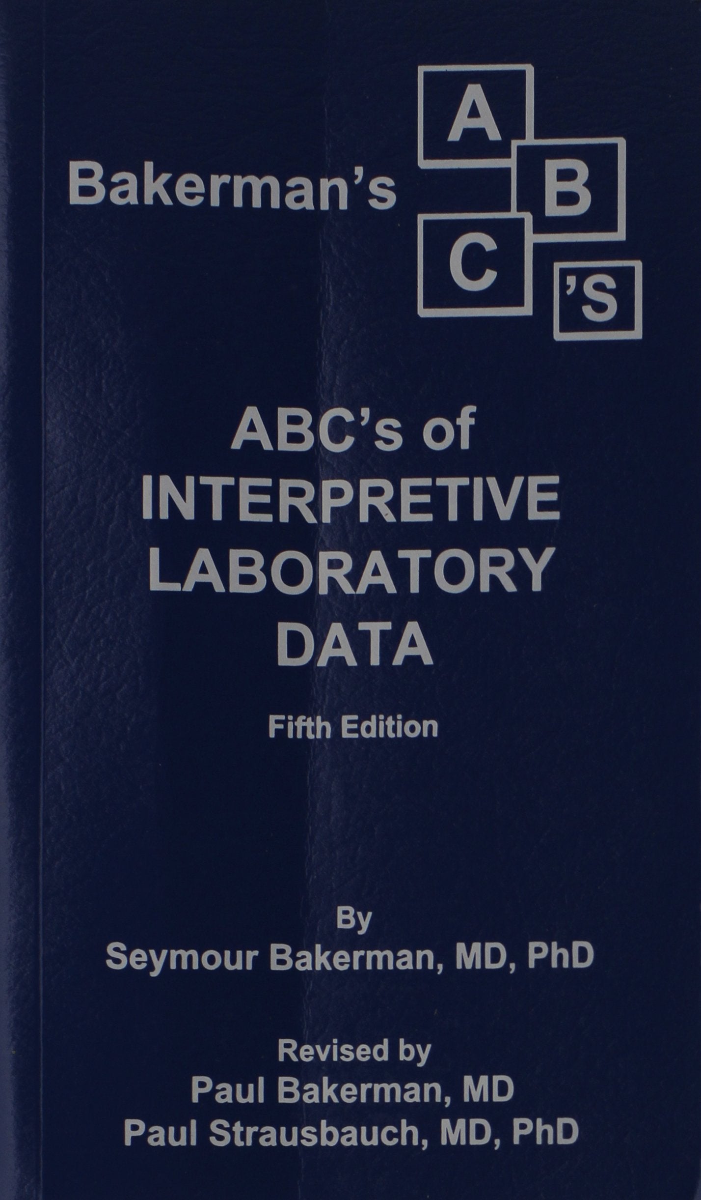 Bakerman's ABC's of Interpretive Laboratory Data,Used