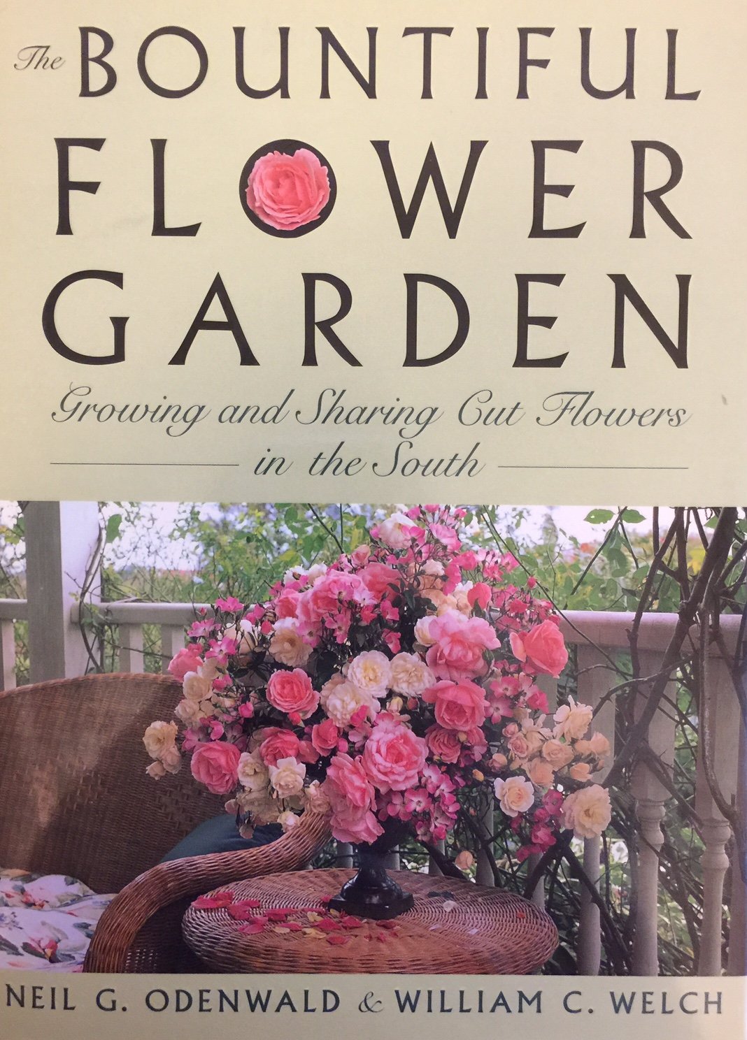 The Bountiful Flower Garden: Growing And Sharing Cut Flowers In The South,New